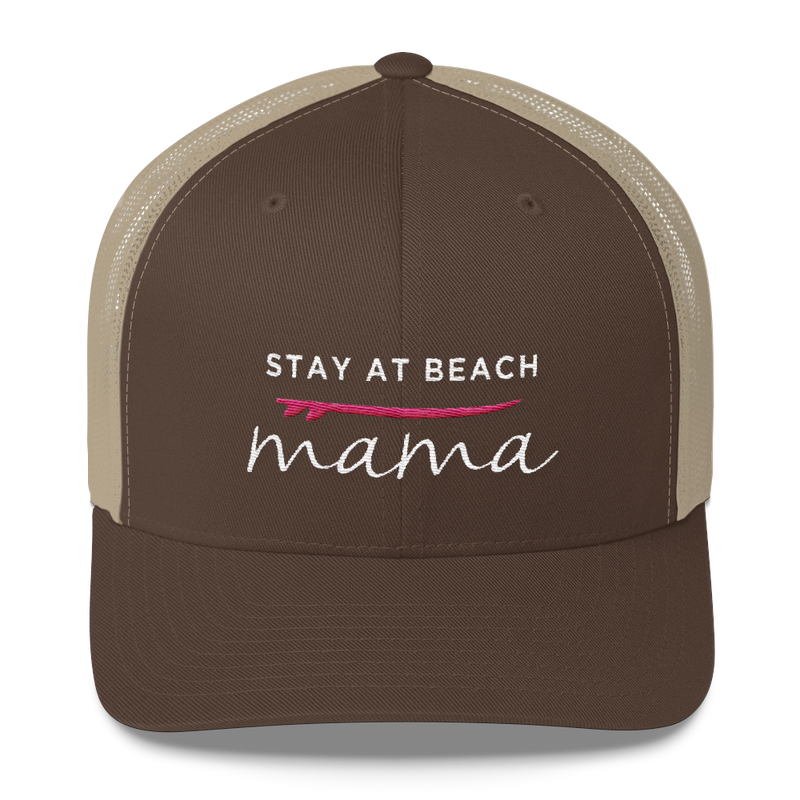 Stay at Beach Mama Trucker Hat