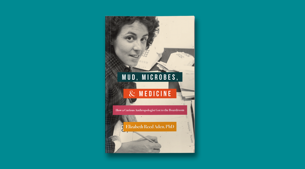 Mud, Microbes, and Medicine